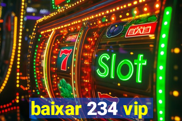 baixar 234 vip